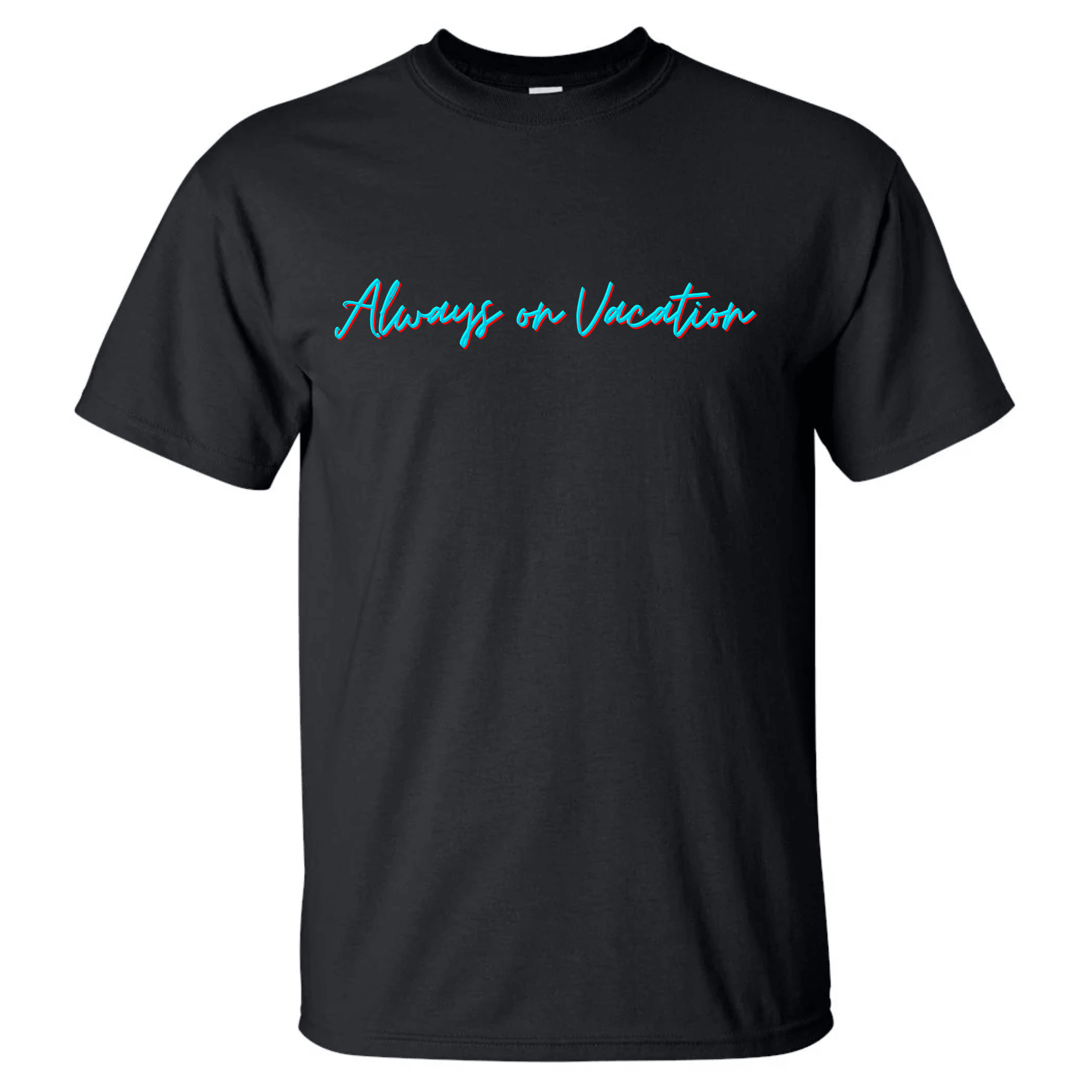 Always on Vacation T-shirt - Position - STXGifts